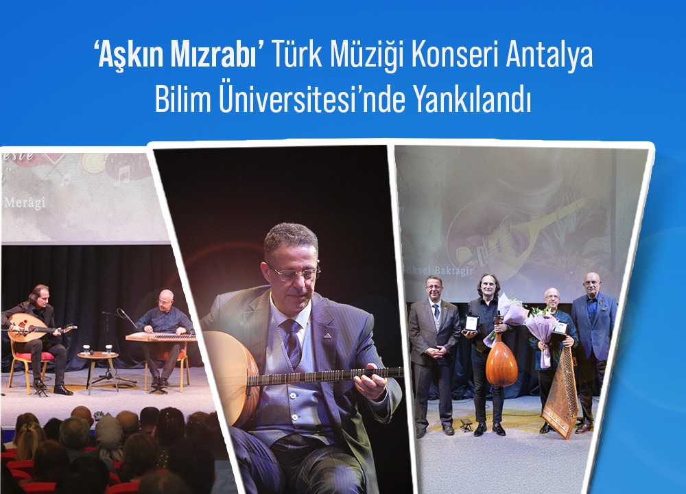 Askin Mizrabi Turk Muzigi Konseri Antalya Bilim Universitesi Nde Yankilandi