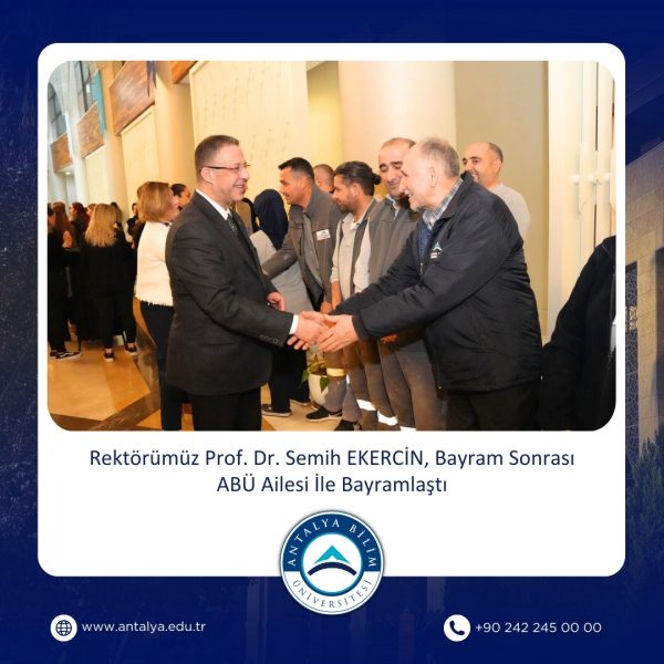 Rektörümüz Prof. Dr. Semih EKERCİN,  Bayram Sonrası ABÜ Ailesi İle Bayramlaştı