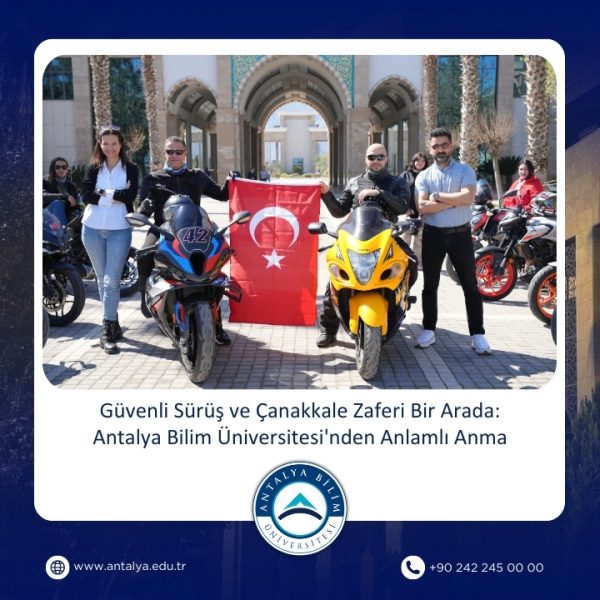 Güvenli Sürüş ve Çanakkale Zaferi Bir Arada: Antalya Bilim Üniversitesi'nden Anlamlı Anma