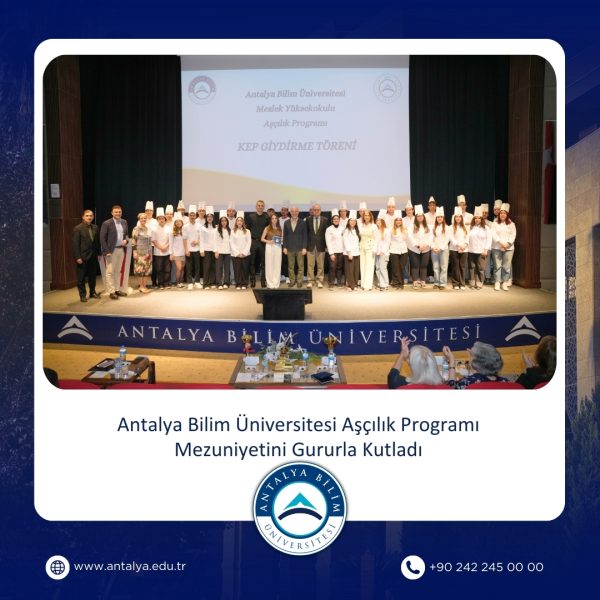 Antalya Bilim Üniversitesi Aşçılık Programı Mezuniyetini Gururla Kutladı