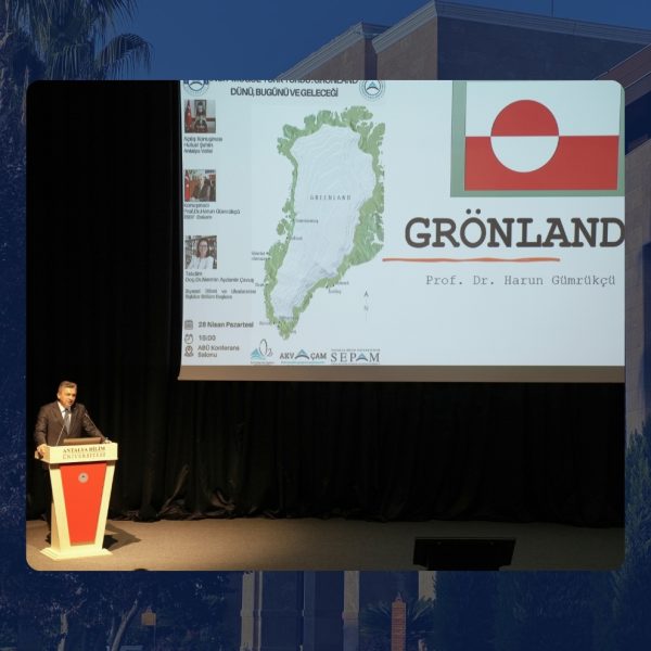 ABÜ’de “Grönland’ın Dünü, Bugünü ve Geleceği” Konulu Konferans Gerçekleştirildi