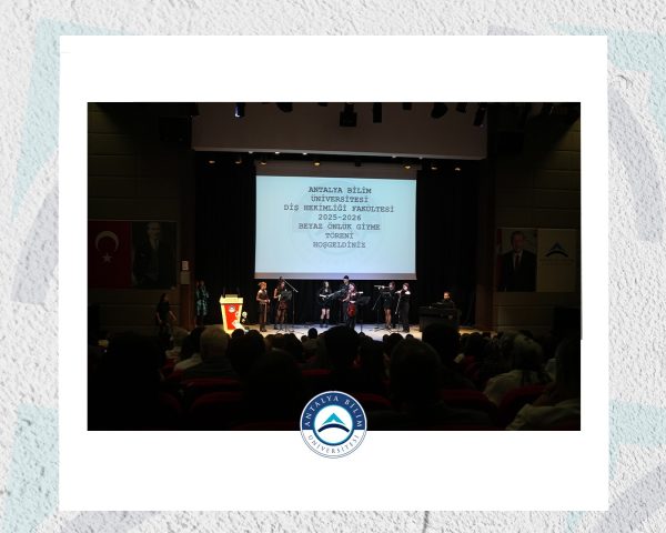 Antalya Bilim Üniversitesi Diş Hekimliği Fakültesi Iıı. Bilim Buluşması Ve Beyaz Önlük Giyme Töreni Gerçekleştirildi