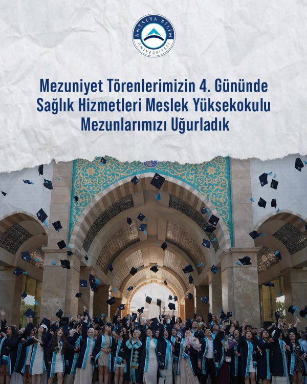 Mezuniyet Törenlerimizin 4. Gününde Sağlık Hizmetleri Meslek Yüksekokulu Mezunlarımızı Uğurladık