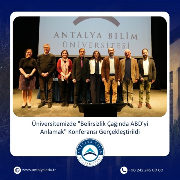 Üniversitemizde "Belirsizlik Çağında ABD'yi Anlamak" Konferansı Gerçekleştirildi