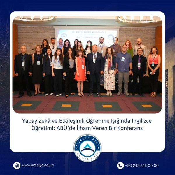 Yapay Zekâ ve Etkileşimli Öğrenme Işığında İngilizce Öğretimi: ABÜ’de İlham Veren Bir Konferans