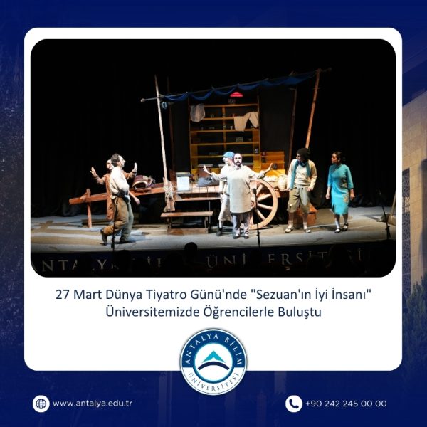 27 Mart Dünya Tiyatro Günü'nde "Sezuan'ın İyi İnsanı" Üniversitemizde Öğrencilerle Buluştu