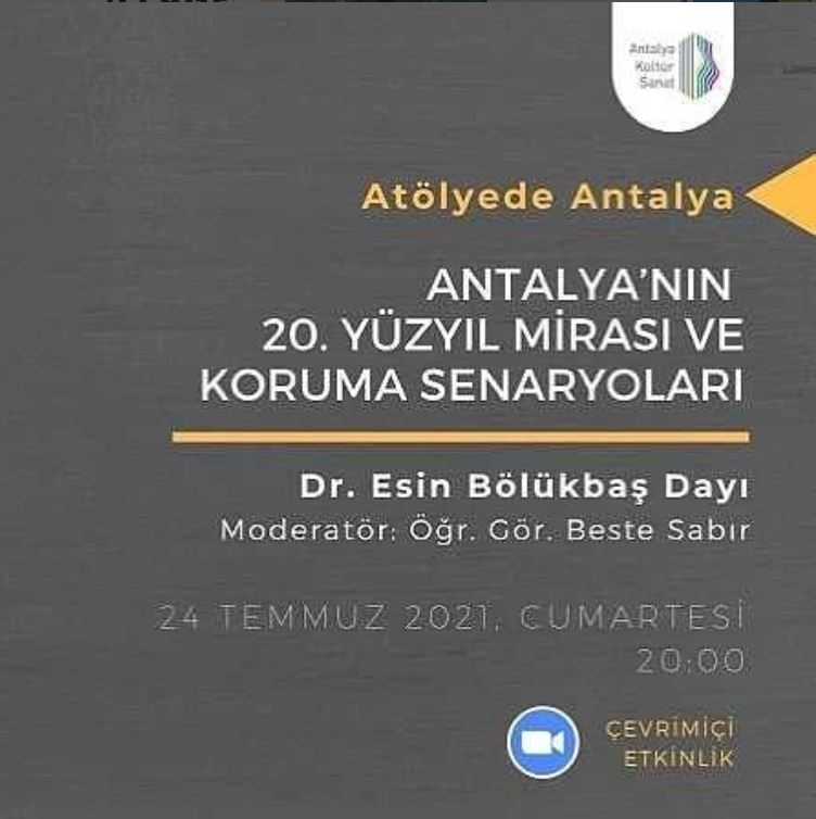 Antalya’nın 20. Yüzyıl Mirası ve Koruma Senaryoları (24.07.2021)