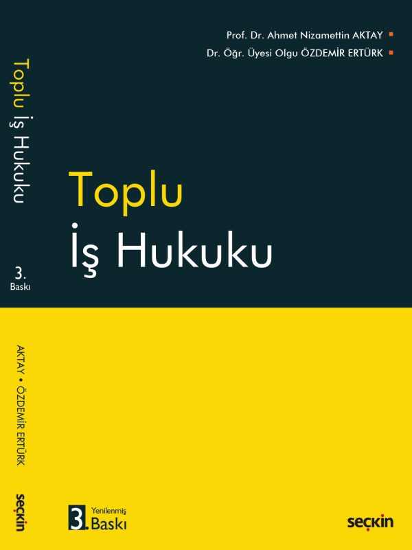 hukuk-fakultesi-dekani-ve-ozel-hukuk-anabilim-dali-baskani-prof-dr-ahmet-nizamettin-aktay-in-ve-dr-ogr-u-olgu-ozdemir-erturk-un-toplu-is-hukuku-isimli-kitabinin-3-baskisi-uluslararasi-yayinevi-olan-seckin-yayincilik-tan-basilmistir634e6abc01ae9.png